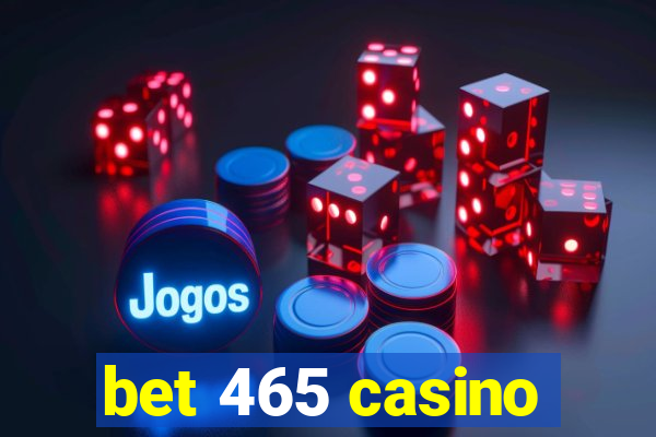 bet 465 casino